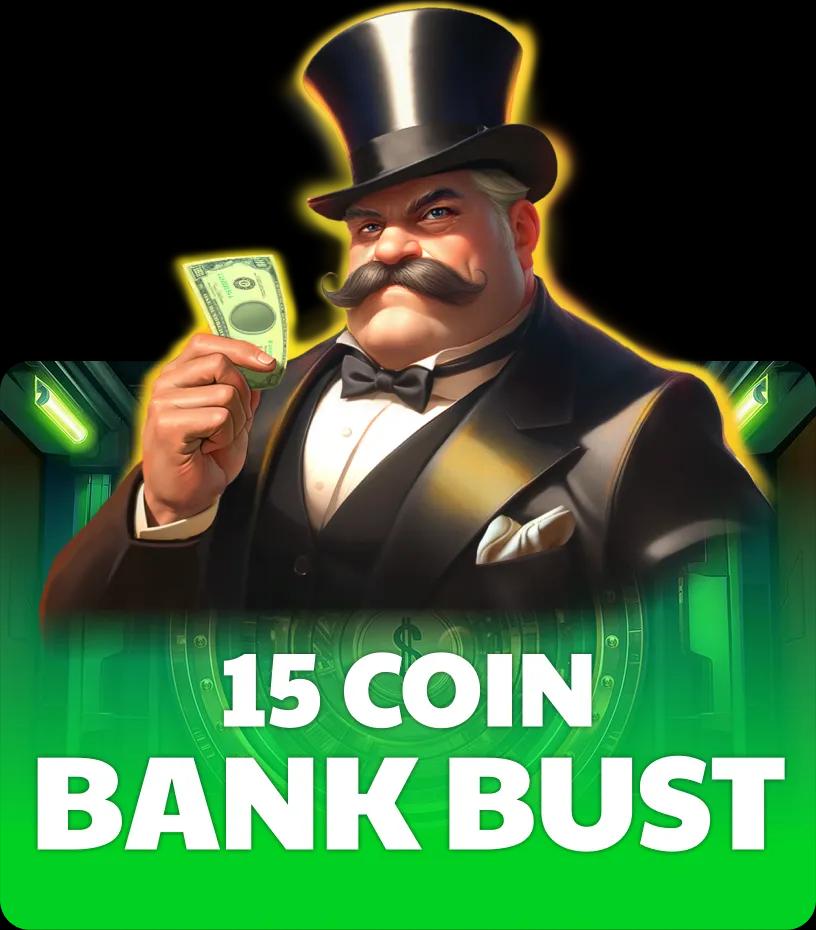 15 Coin Bank Bust