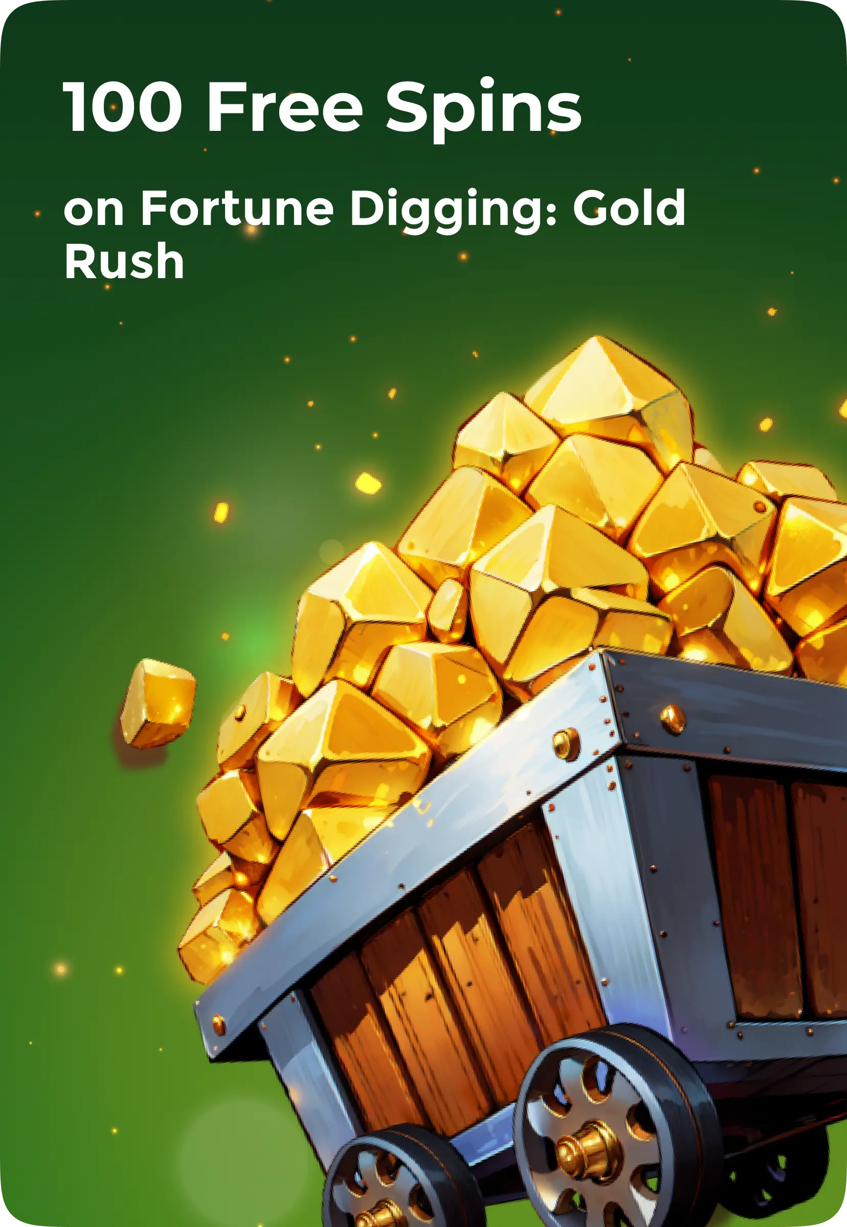 [Winport] 100 Free Spins on Fortune Digging: Gold Rush (all)  