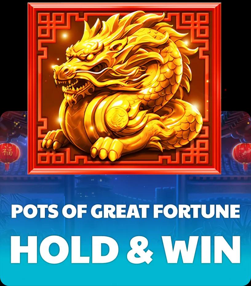 Pots of Great Fortune – Hold & Win