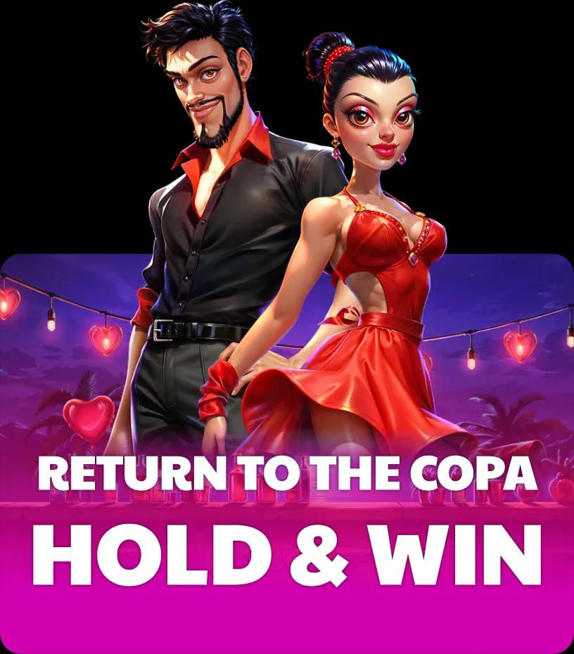 Return to the Copa – Hold & Win