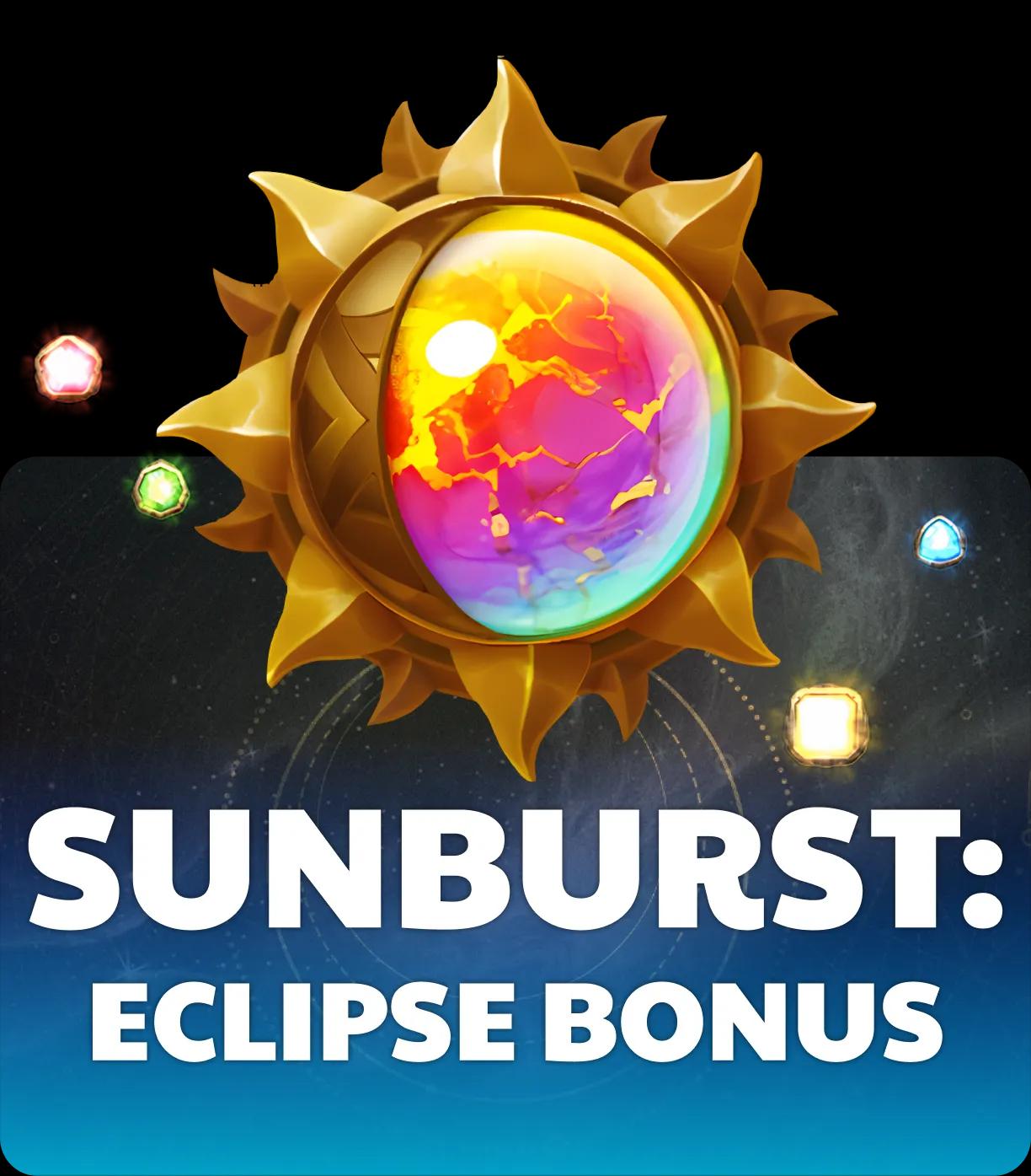 Sunburst: Eclipse Bonus