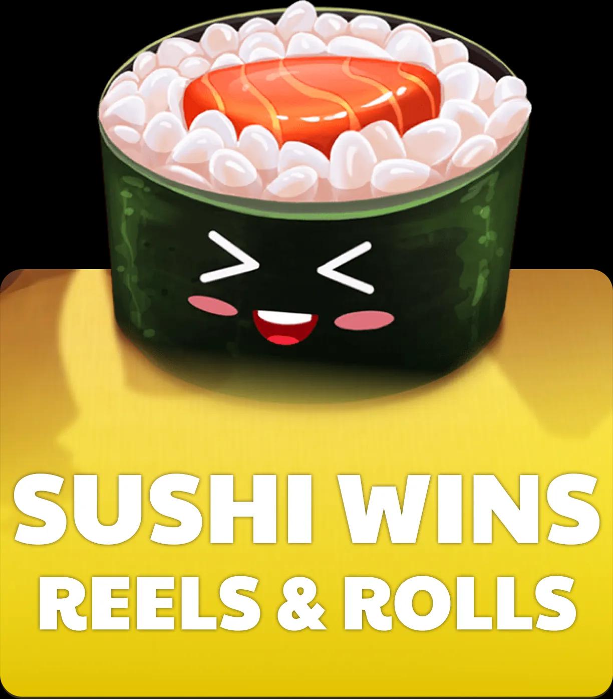 Sushi Wins: Reels and Rolls