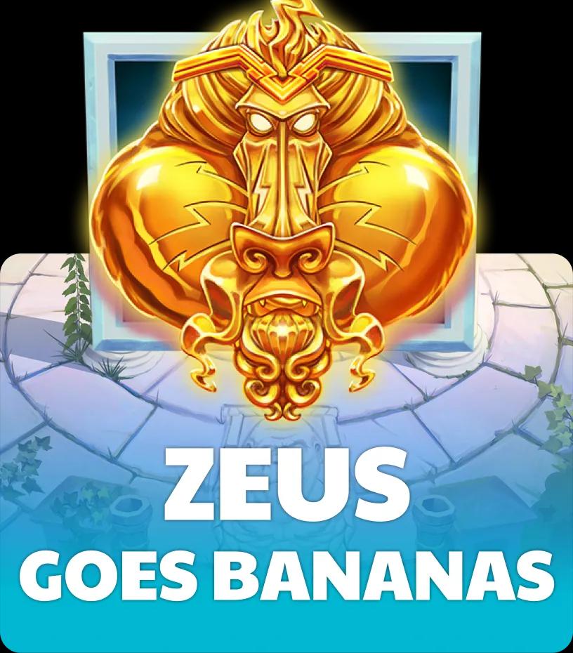 Zeus Goes Bananas