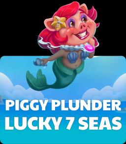 Piggy Plunder Lucky 7 Seas