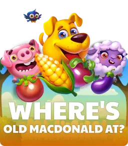 Where's Old MacDonald at?